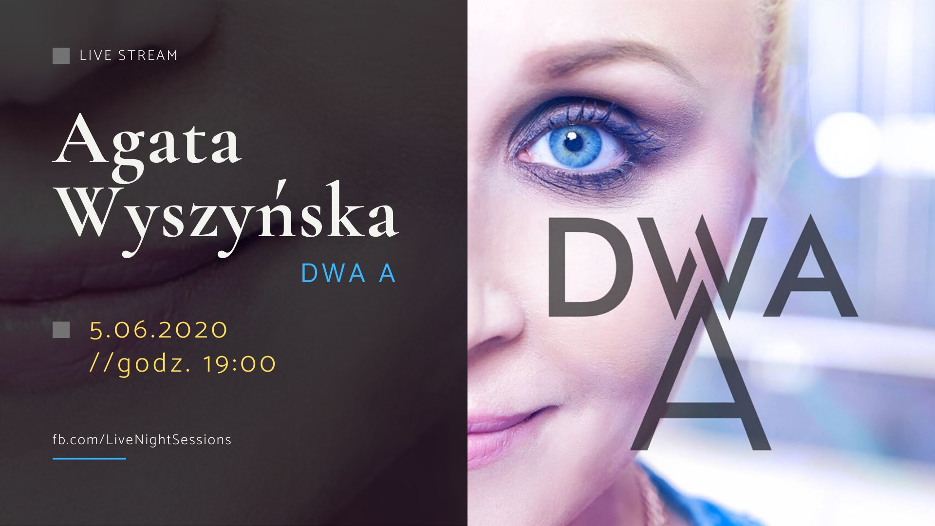 Live stream - Agata Wyszyńska "Dwa A"